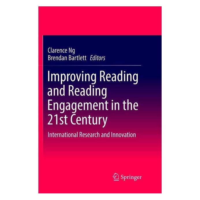 Springer Improving Reading and Reading Engagement in the 21st Century (Englisch, Softcover, Brendan Bartlett, Clarence Ng) (56043860)