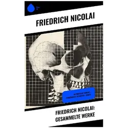 Friedrich Nicolai: Gesammelte Werke, Belletristik von Friedrich Nicolai