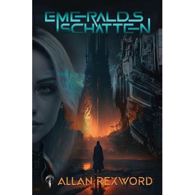 Emeralds Schatten, Gebundene Ausgabe von Allan Rexword, Tredition, 978-3-384-19486-2