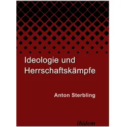 Ideologie und Herrschaftskämpfe, Fachbücher von Anton Sterbling