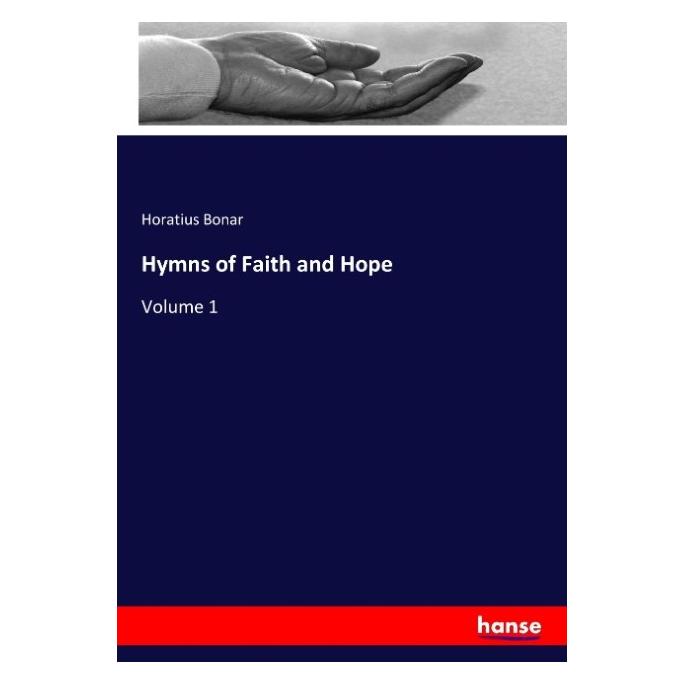 Hansebooks Hymns of Faith and Hope (Englisch, Softcover, Horatius Bonar) (57126497)