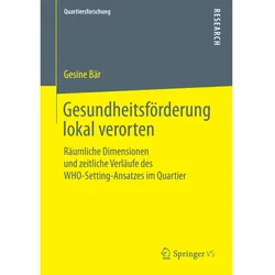 Gesundheitsförderung lokal verorten, Fachbücher von Gesine Bär