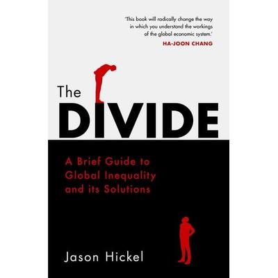 The Divide, Taschenbuch von Jason Hickel, Vermilion, 978-1-78609-003-4