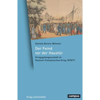 Der Feind vor der Haustür, Gebundene Ausgabe von Daniela Ahrens-Wimmer, Campus, 978-3-593-52028-5