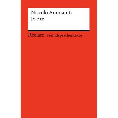Io e te, Taschenbuch von Niccolò Ammaniti, Reclam, Philipp