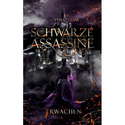 Schwarze Assassine, Taschenbuch von Sophia Arím, BoD – Books on Demand, 978-3-7693-0358-2