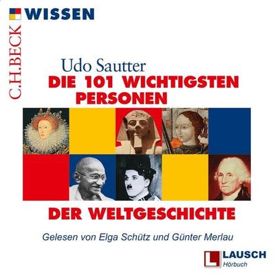 Die 101 wichtigsten Personen der Weltgeschichte - Udo Sautter, Audio, 4260158974653