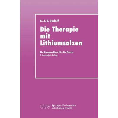 Die Therapie mit Lithiumsalzen, Taschenbuch von Gerhard A. E. Rudolf, Deutscher Universitätsverlag, 978-3-8244-2113-8