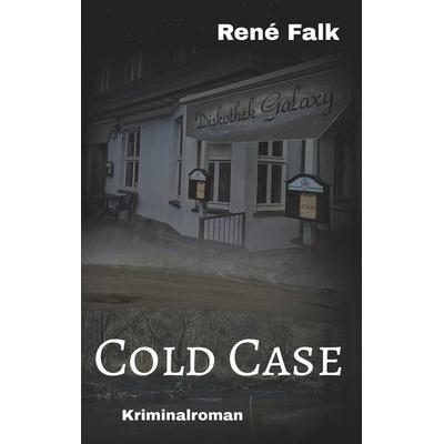 Cold Case, Taschenbuch von René Falk, BoD – Books on Demand, 978-3-7528-3544-1