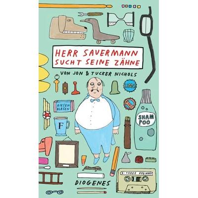 Herr Sauermann sucht seine Zähne, Gebundene Ausgabe von Jon & Tucker Nichols, Diogenes Verlag AG, 978-3-257-01181-4