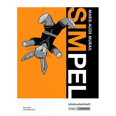 Simpel – Marie-Aude Murail – Schülerheft, Geheftet von Elinor Matt, Krapp & Gutknecht Verlag, 978-3-941206-36-6