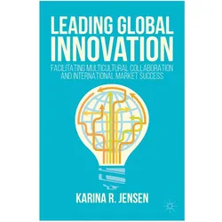 Leading Global Innovation, Fachbücher von Karina R. Jensen