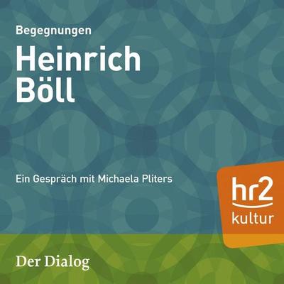 Der Dialog - Heinrich Böll - Michaela Pilters, Audio, 9783956158445