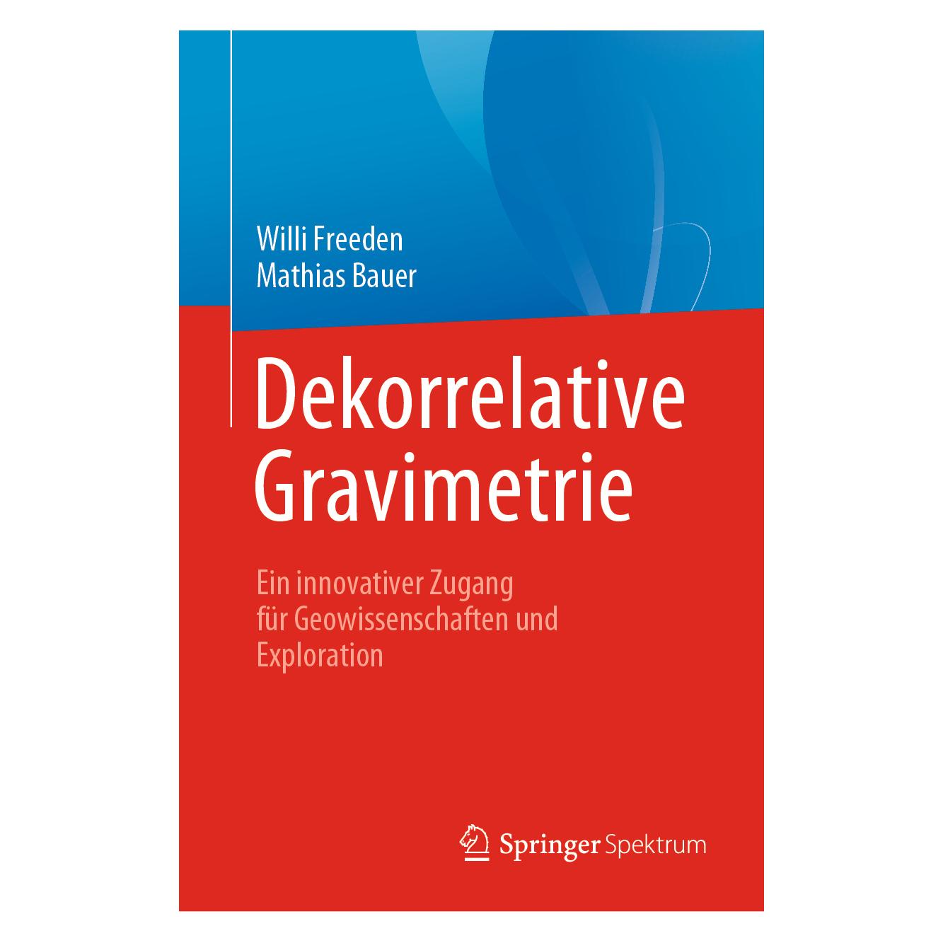 Springer Dekorrelative Gravimetrie (Deutsch, Hardcover, Mathias Bauer, Willi Freeden) (9783662619070)