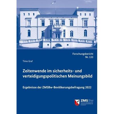 Zeitenwende im sicherheits- und verteidigungspolitischen Meinungsbild, Taschenbuch von Timo Graf, BoD - Books on Demand, 978-3-941571-52-5