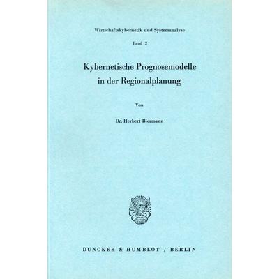 Kybernetische Prognosemodelle in der Regionalplanung., Taschenbuch von Herbert Biermann, Duncker & Humblot, 978-3-428-01803-1