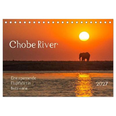 Chobe River - Eine spannende Flussfahrt in Botswana (Tischkalender 2027 DIN A5 quer), CALVENDO Monatskalender