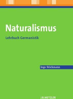 Ingo Stöckmann - Naturalismus: Lehrbuch Germanistik - Preis vom 02.10.2026 23:42:20 h
