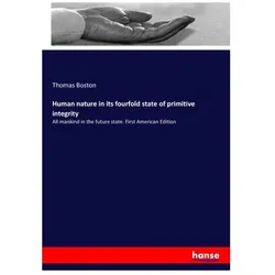 Human nature in its fourfold state of primitive integrity, Sachbücher von Thomas Boston