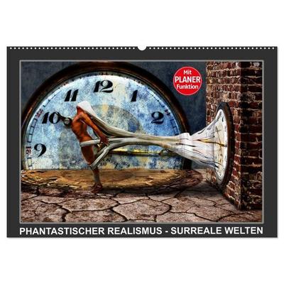 PHANTASTISCHER REALISMUS - SURREALE WELTEN (Wandkalender 2027 DIN A2 quer), CALVENDO Monatskalender