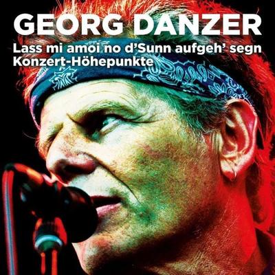 Lass mi amoi no d'Sunn aufgeh' segn - Georg Danzer, CD, 0600753724569
