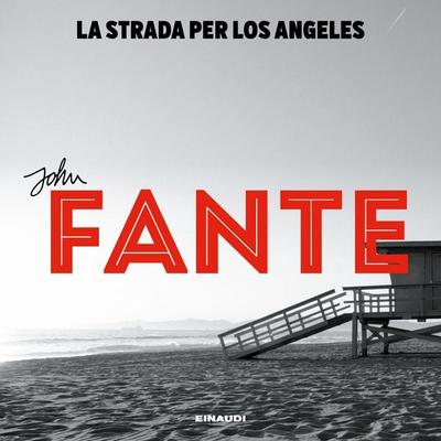 La strada per Los Angeles - John Fante, Audio, 9788858494646