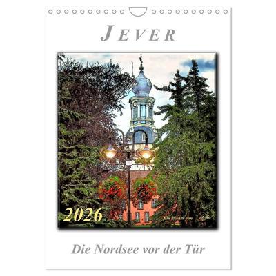 Jever - die Nordsee vor der Tür (Wandkalender 2026 DIN A4 hoch), CALVENDO Monatskalender
