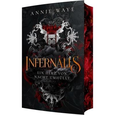 INFERNALIS: Ein Herz von Nacht umhüllt, Taschenbuch von Annie Waye, Annie Waye, 978-3-911068-24-6