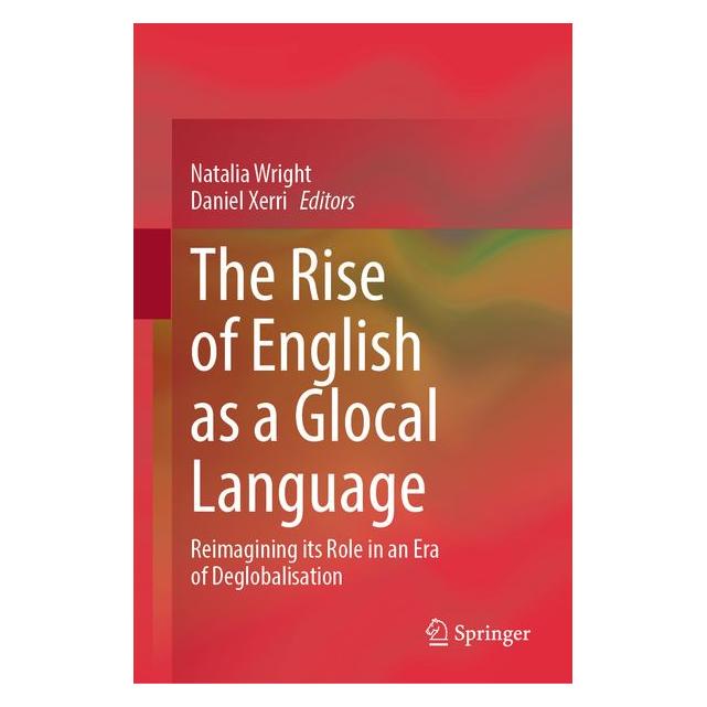 Springer The Rise of English as a Glocal Language (Englisch, Hardcover, Daniel Xerri, Natalia Wright) (70422634)