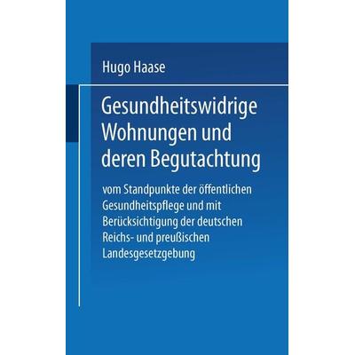 Gesundheitswidrige Wohnungen und deren Begutachtung, Taschenbuch von Hugo Haase, Springer Berlin, 978-3-662-32127-0