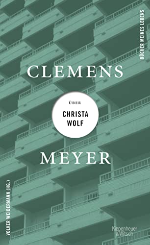 Clemens Meyer - Clemens Meyer über Christa Wolf (Bücher meines Lebens, Band 3) - Preis vom 09.10.2026 07:28:09 h