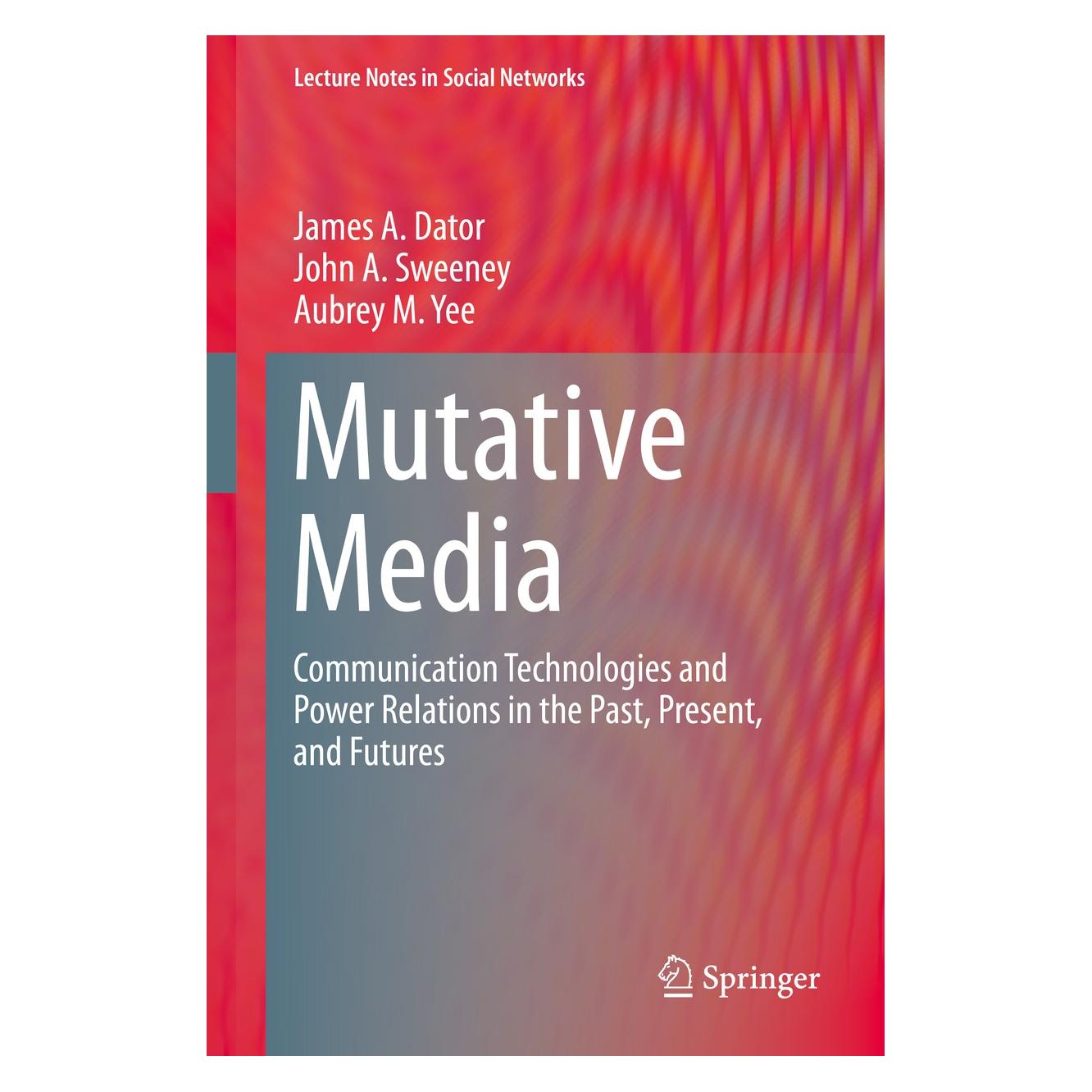 Springer Mutative Media (Englisch, Hardcover, Aubrey M. Yee, James A. Dator, John A. Sweeney) (9783319078083)