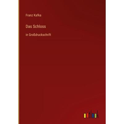 Das Schloss, Gebundene Ausgabe von Franz Kafka, Outlook, 978-3-368-29217-1