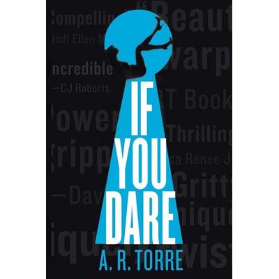 If You Dare, Taschenbuch von A. R. Torre, Hachette Book Group USA, 978-0-316-38669-2