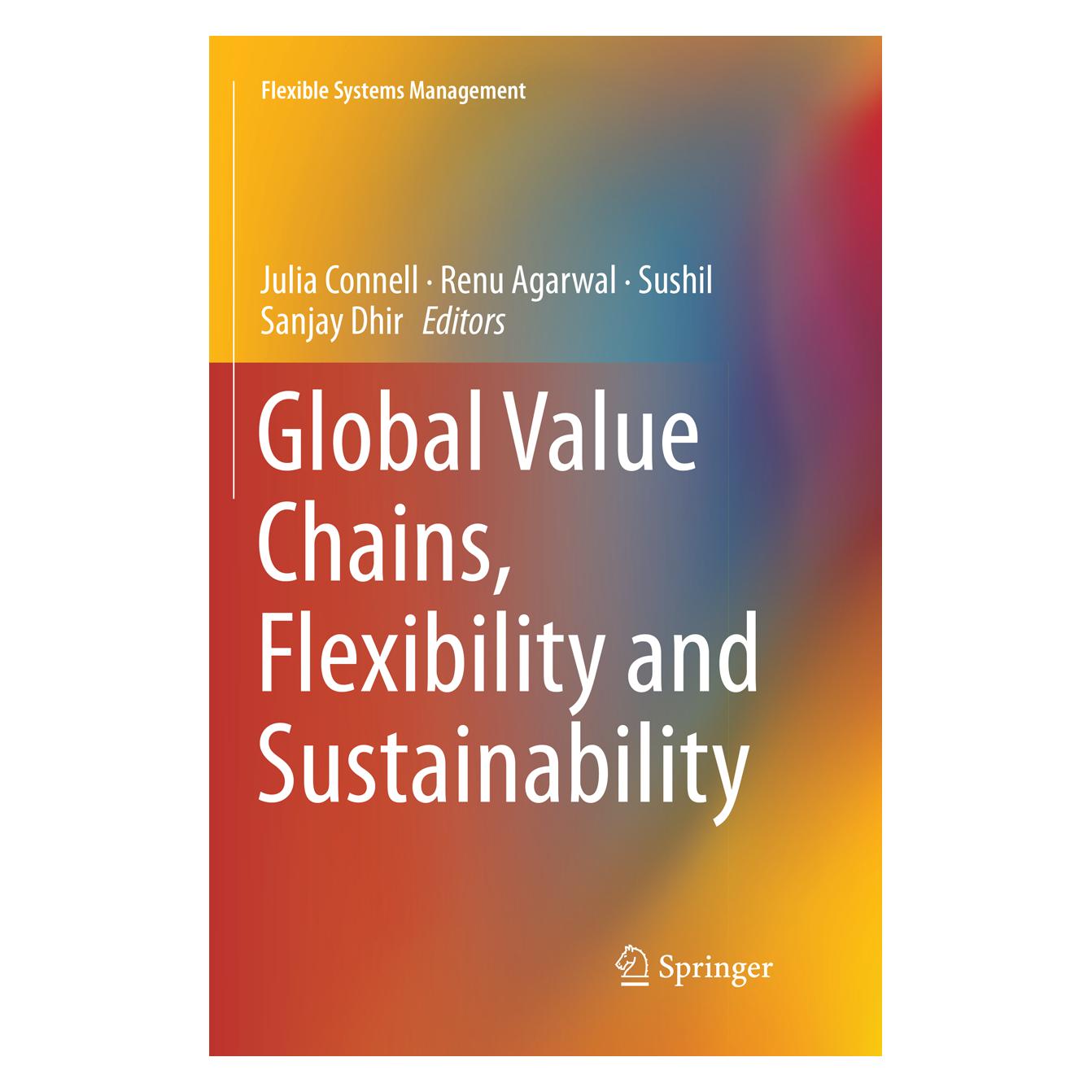 Springer Global Value Chains, Flexibility and Sustainability (Englisch, Softcover, Julia Connell, Renu Agarwal, Sanjay Dhir, Sushil) (56068748)