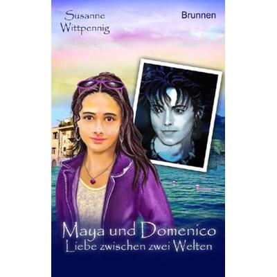 Liebe zwischen zwei Welten / Maya und Domenico Band 2, Paperback von Susanne Wittpennig, Brunnen Verlag GmbH