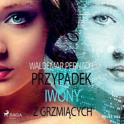 Przypadek Iwony z Grzmiących - Waldemar Pernach, Audio, 9788728510056