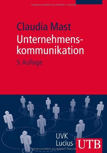 Claudia Mast - Unternehmenskommunikation: Ein Leitfaden - Preis vom 30.09.2026 09:01:18 h