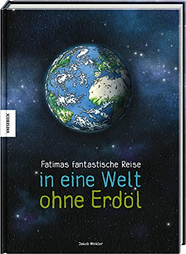 Jakob Winkler - Fatimas fantastische Reise in eine Welt ohne Erdöl - Preis vom 09.10.2026 07:28:09 h
