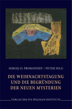 Peter Selg - Die Weihnachtstagung und die Begründung der neuen Mysterien - Preis vom 09.10.2026 07:28:09 h