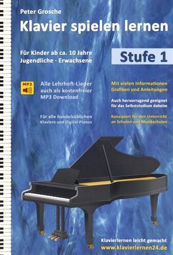 Peter Grosche - Klavier spielen lernen: Der einfache und schnelle Weg zum Klavierspielen - Klavierlernen leicht gemacht, Stufe 1: Für Kinder ab ca. 10 Jahre, Jugendliche und Erwachsene - Preis vom 10.10.2026 11:48:34 h