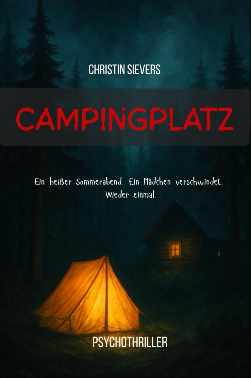 Christin Sievers - Campingplatz: Ein heißer Sommerabend. Ein Mädchen verschwindet. Wieder einmal. (Amara Raabe, Band 1) - Preis vom 11.10.2026 03:10:56 h