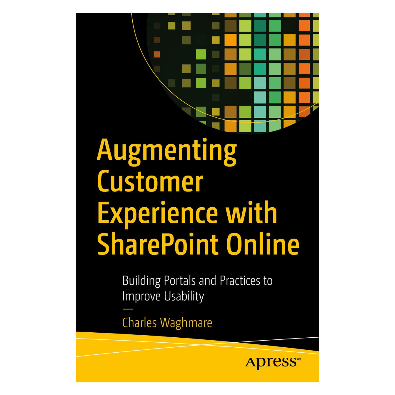 Springer Augmenting Customer Experience with SharePoint Online (Englisch, Softcover, Charles Waghmare) (56111536)