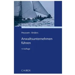Anwaltsunternehmen führen, Fachbücher von Benno Heussen, Georg Anders, Christian Solmecke, Markus Hartung