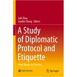 A Study of Diplomatic Protocol and Etiquette, Fachbücher von Guobin Zhang, Jiali Zhou