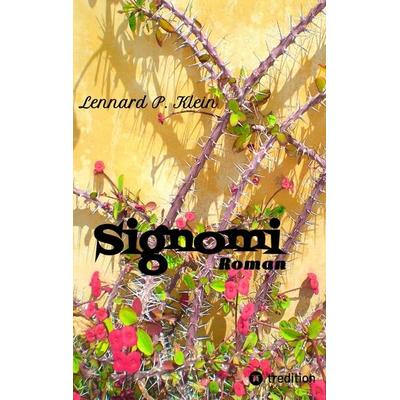 Signomi, Taschenbuch von Lennard P. Klein, Tredition, 978-3-384-42480-8