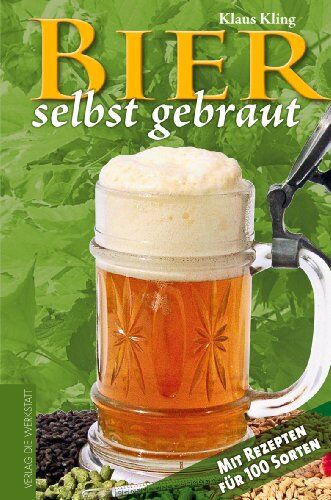 Klaus Kling - Bier selbst gebraut. Mit Rezepten für 100 Sorten - Preis vom 09.10.2026 07:28:09 h