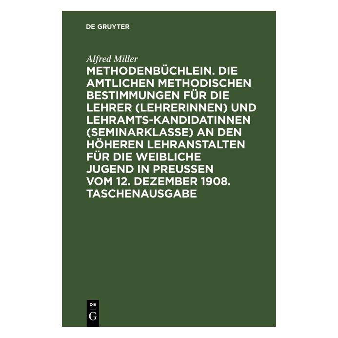 De Gruyter Miller:Methodenbüchlein. Die amtlichen (Deutsch, Hardcover, Alfred Miller) (67770459)