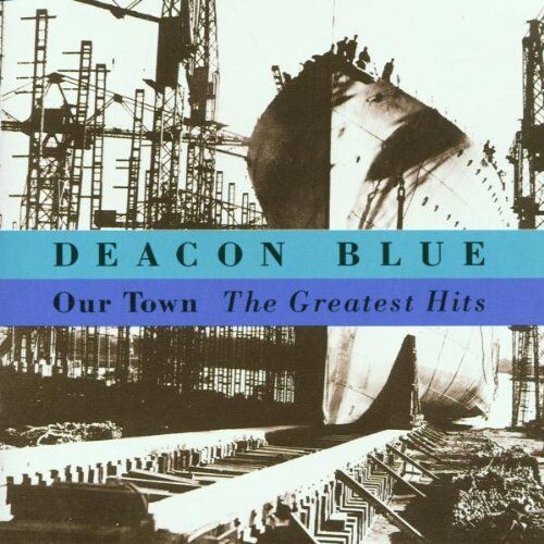 Deacon Blue - Our Town-the Greatest Hits - Preis vom 17.10.2026 19:25:27 h