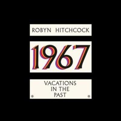 1967 - Vacations In The Past - Robyn Hitchcock, CD